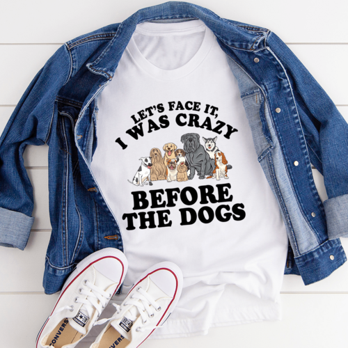 Spoiled Brat™ 'Crazy Before The Dogs' Funny Dog Mom Tee - view 3 | Spoiled Brat